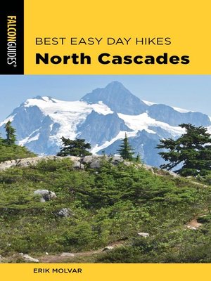 cover image of Best Easy Day Hikes North Cascades